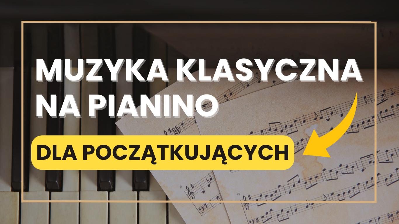 Muzyka klasyczna na pianino dla początkujących - nagłówek artykułu